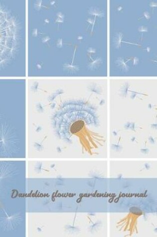 Cover of Dandelion flower gardening journal