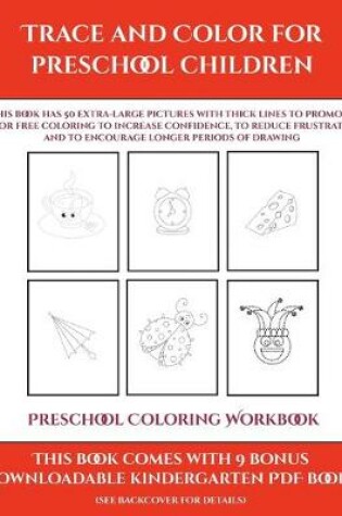 Cover of Preschool Coloring Workbook (Trace and Color for preschool children)