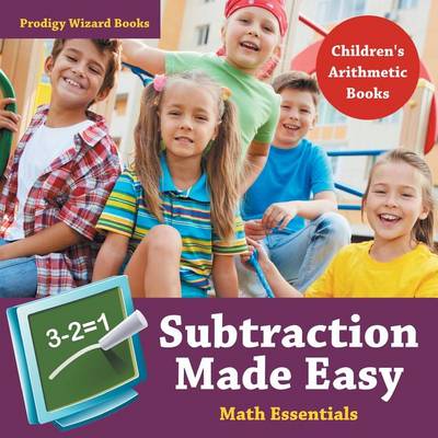 Book cover for Subtraction Made Easy Math Essentials Children's Arithmetic Books