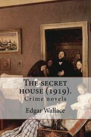 Cover of The secret house (1919). By