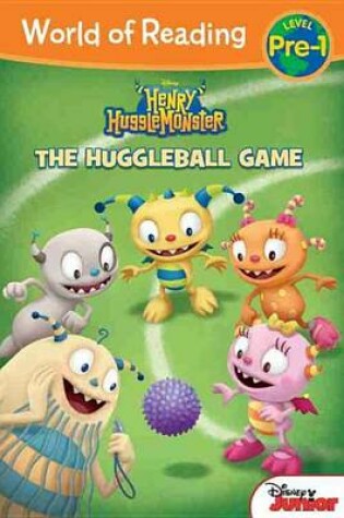 Cover of Henry Hugglemonster: The Huggleball Game