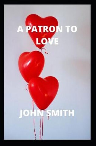 Cover of A Patron To Love