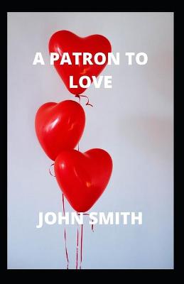 Book cover for A Patron To Love