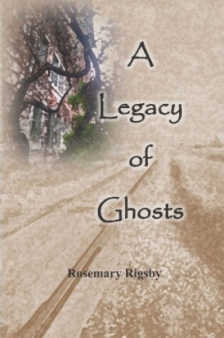Cover of A Legacy of Ghosts