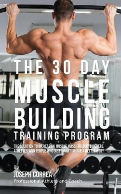 Book cover for The 30 Day Muscle Building Training Program