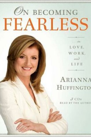 Cover of On Becoming Fearless in Love, Work, and Life