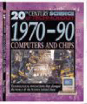 Book cover for 20 Century Science 1970s-1990s Computers & Chips