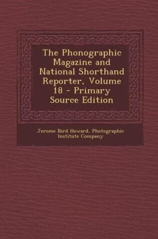 Cover of The Phonographic Magazine and National Shorthand Reporter, Volume 18