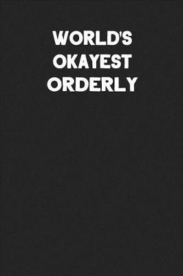 Book cover for World's Okayest Orderly