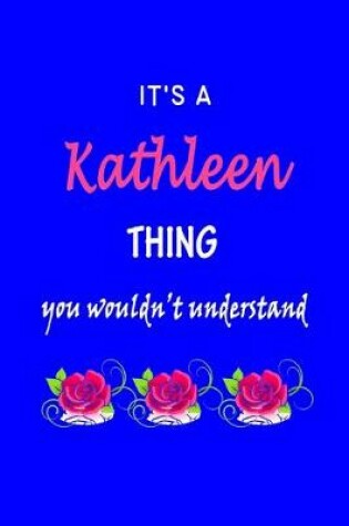 Cover of It's A Kathleen Thing You Wouldn't Understand