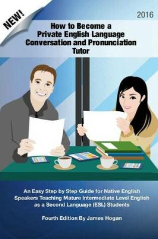 Cover of How to Become a Private English Language Conversation and Pronunciation Tutor