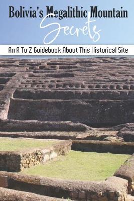 Cover of Bolivia's Megalithic Mountain Secrets