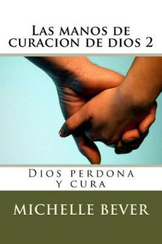 Cover of Las Manos de Curacion de Dios 2