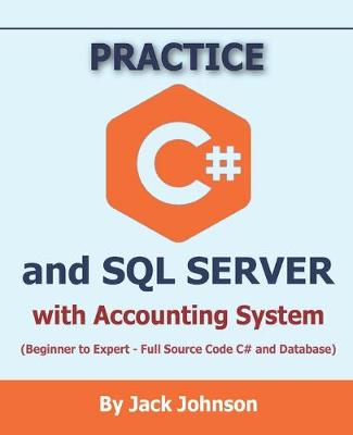 Book cover for Practice C# and SQL SERVER with Accounting System