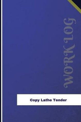 Cover of Copy Lathe Tender Work Log