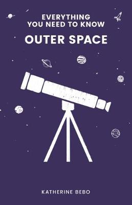 Book cover for Everything You Need to Know: Outer Space