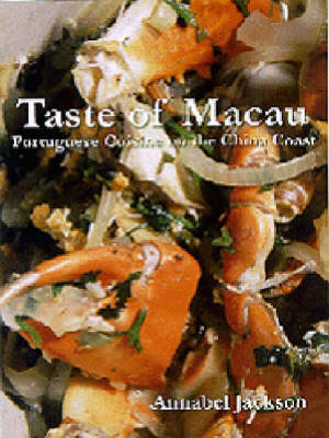 Book cover for Taste of Macau – Portuguese Cuisine on the China Coast