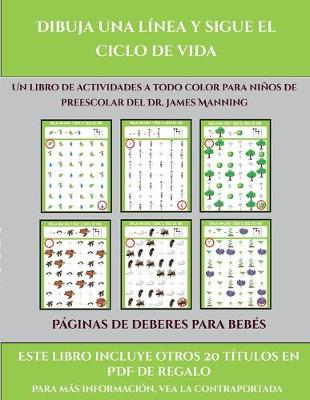 Cover of Páginas de deberes para bebés (Dibuja una línea y sigue el ciclo de vida)