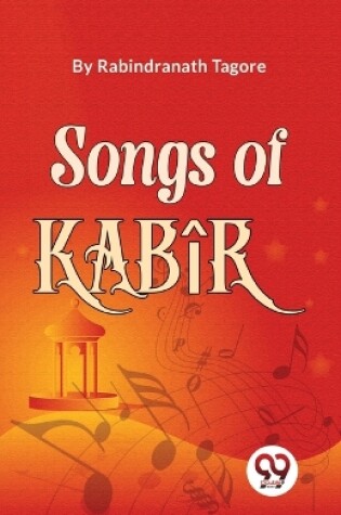 Cover of Songs Of Kabîr