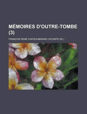 Book cover for Memoires D'Outre-Tombe (3)