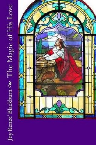 Cover of The Magic of His Love
