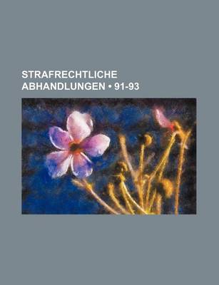 Book cover for Strafrechtliche Abhandlungen (91-93)