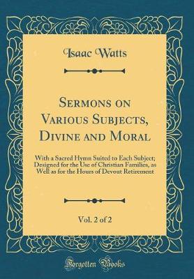 Book cover for Sermons on Various Subjects, Divine and Moral, Vol. 2 of 2