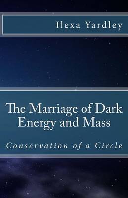 Book cover for The Marriage of Dark Energy and Mass