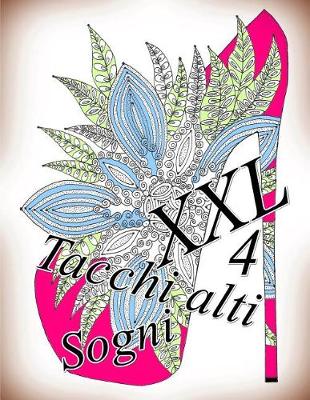 Book cover for Tacchi alti Sogni XXL 4