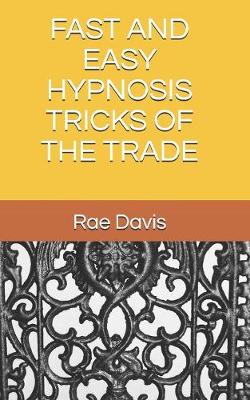 Book cover for Fast and Easy Hypnosis Tricks of the Trade