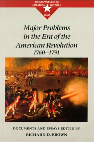 Cover of Major Problems in the Era of the American Revolution, 1760-1791