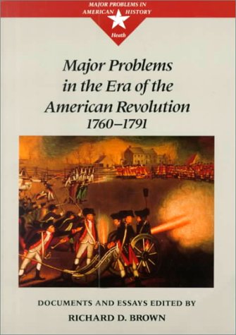 Book cover for Major Problems in the Era of the American Revolution, 1760-1791