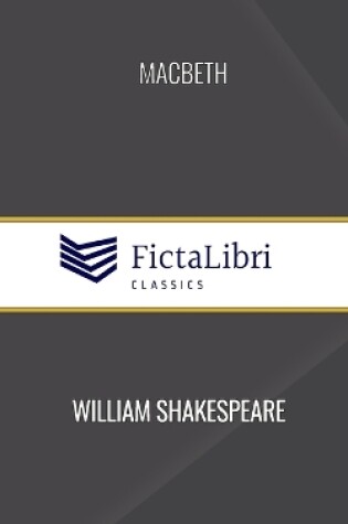 Cover of Macbeth (FictaLibri Classics)