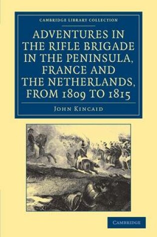 Cover of Adventures in the Rifle Brigade in the Peninsula, France and the Netherlands, from 1809 to 1815