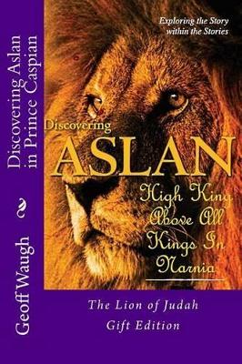 Cover of Discovering Aslan in Prince Caspian by C. S. Lewis Gift Edition