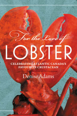 Cover of For the Love of Lobster