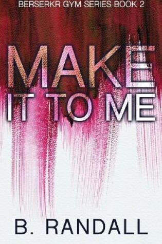 Cover of Make It To Me