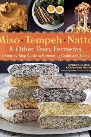 Cover of Miso, Tempeh, Natto & Other Tasty Ferments