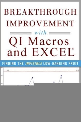 Cover of Breakthrough Improvement with QI Macros and Excel: Finding the Invisible Low-Hanging Fruit