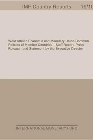 Cover of West African Economic and Monetary Union-Common Policies of Member Countries-Staff Report; Press Release; And Statement by the Executive Director