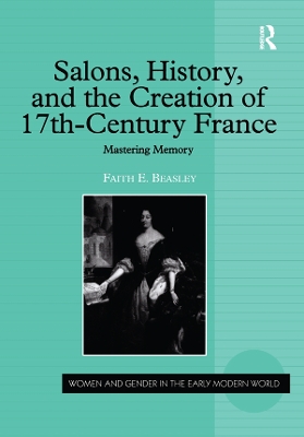 Book cover for Salons, History, and the Creation of Seventeenth-Century France