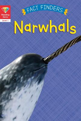 Book cover for Reading Gems Fact Finders: Narwhals (Level 1)