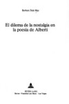 Book cover for El Dilema de La Nostalgia En La Peosia de Alberti