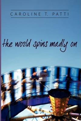 Book cover for The World Spins Madly on