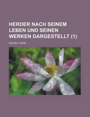 Book cover for Herder Nach Seinem Leben Und Seinen Werken Dargestellt (1 )