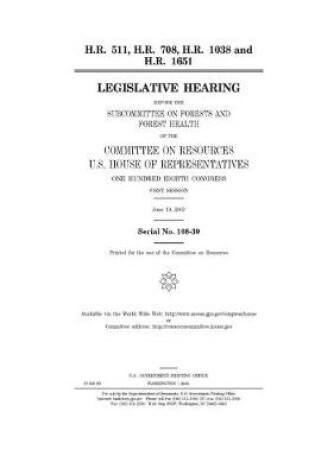 Cover of H.R. 511, H.R. 708, H.R. 1038 and H.R. 1651