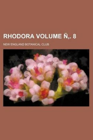 Cover of Rhodora Volume N . 8