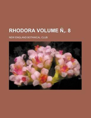 Book cover for Rhodora Volume N . 8