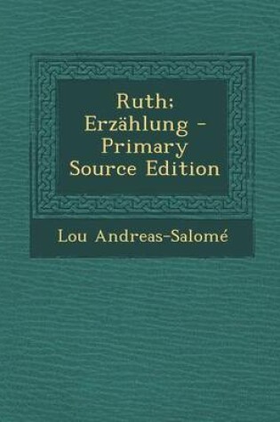 Cover of Ruth; Erzahlung - Primary Source Edition