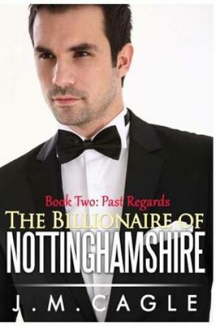 Cover of The Billionaire of Nottinghamshire, Book Two